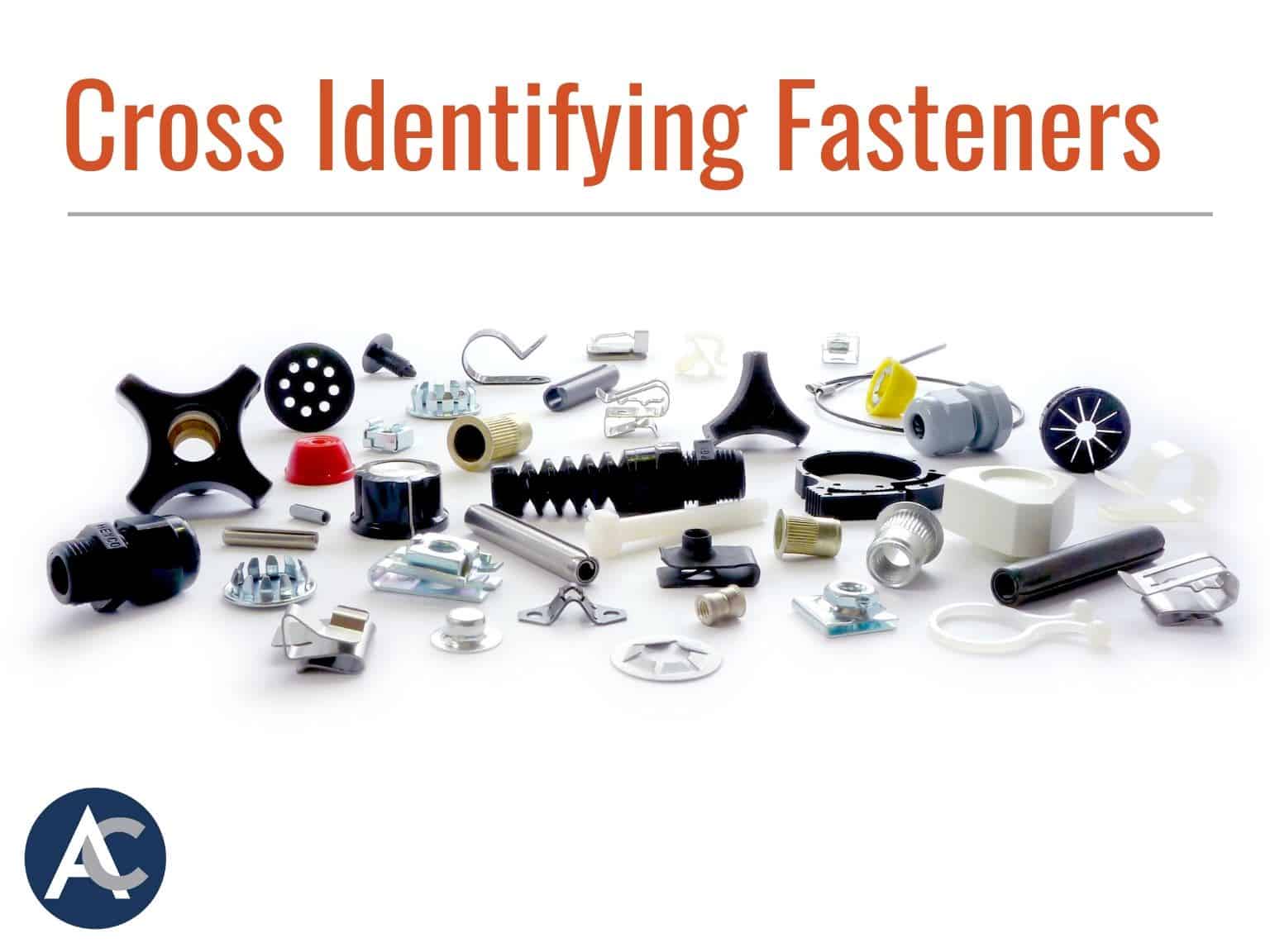 Cross Identifying Fasteners, Industrial Fasteners Cross reference