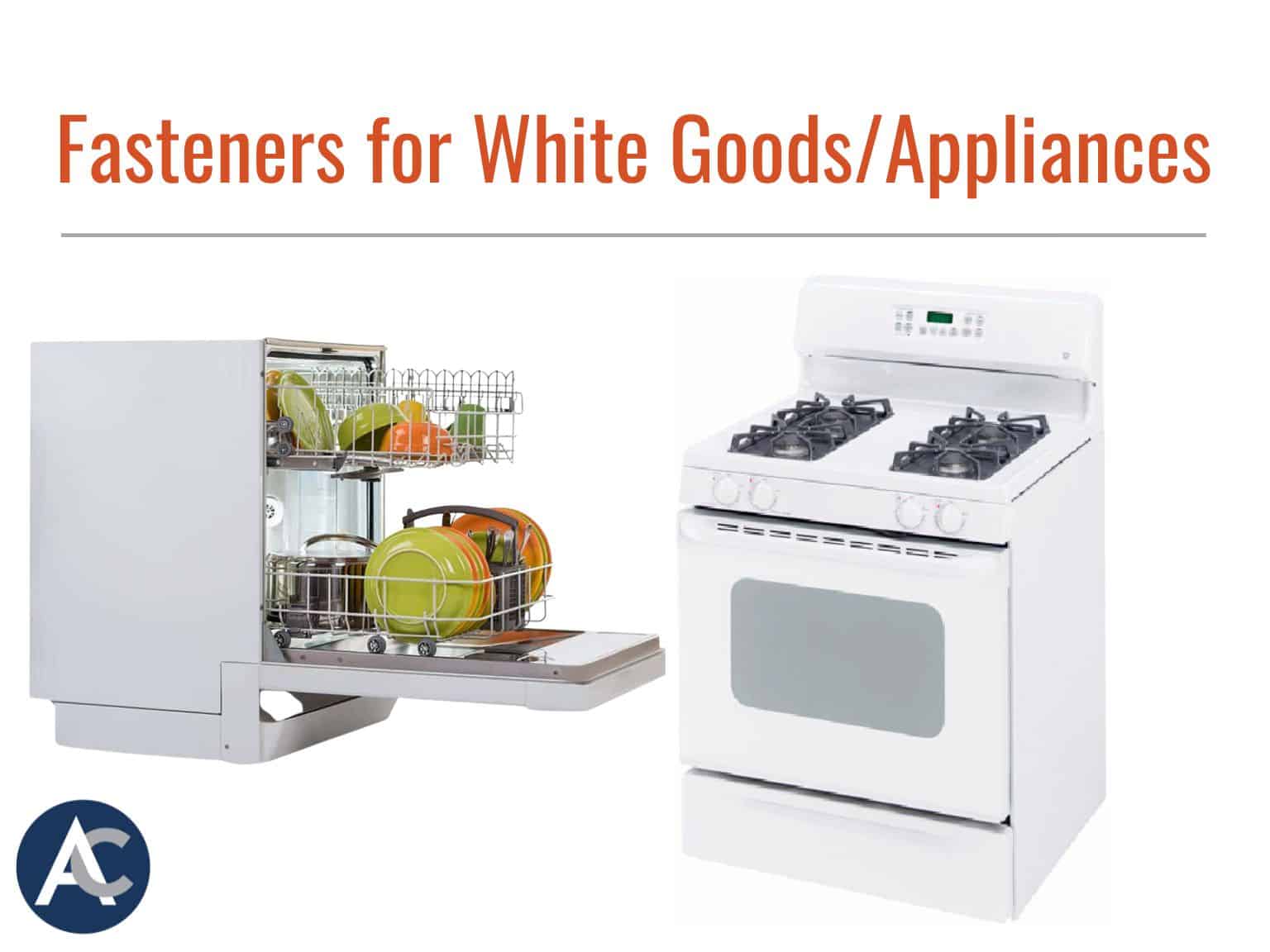 Fasteners used in appliances, white goods